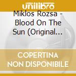 Miklos Rozsa - Blood On The Sun (Original Motion Picture) cd