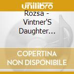 Rozsa - Vintner'S Daughter Hungarian Serenade Little cd musicale