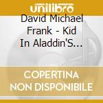 David Michael Frank - Kid In Aladdin'S Palace - O.S.T. cd