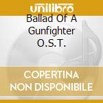 Ballad Of A Gunfighter O.S.T. cd