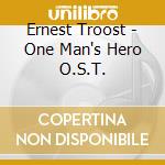 Ernest Troost - One Man's Hero O.S.T. cd