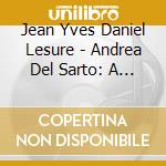 Jean Yves Daniel Lesure - Andrea Del Sarto: A Symphonic Poem cd