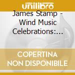 James Stamp - Wind Music Celebrations: Hanson Persichetti Stamp cd