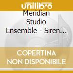 Meridian Studio Ensemble - Siren Songs: Classic Film And Tv Themes For Solo Voice And Orchestra cd