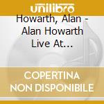 Howarth, Alan - Alan Howarth Live At Hollywood Theater cd