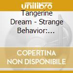 Tangerine Dream - Strange Behavior: Original Soundtrack cd musicale