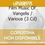 Film Music Of Vangelis / Various (3 Cd) cd musicale