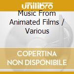 Music From Animated Films / Various cd