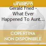 Gerald Fried - What Ever Happened To Aunt Alice / O.S.T. cd