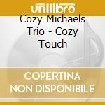 Cozy Michaels Trio - Cozy Touch cd