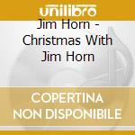 Jim Horn - Christmas With Jim Horn cd