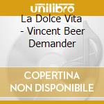 La Dolce Vita - Vincent Beer Demander cd