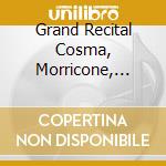 Grand Recital Cosma, Morricone, Galliao - Vincent Beer Demander (2 Cd) cd