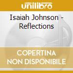 Isaiah Johnson - Reflections cd