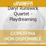 Daryl Runswick Quartet - Playdreaming cd