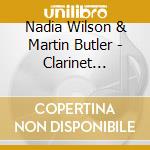 Nadia Wilson & Martin Butler - Clarinet Fantasies cd