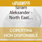 Szram Aleksander - North East Hauntings cd