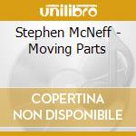 Stephen McNeff - Moving Parts cd
