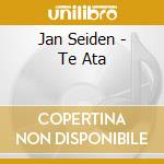 Jan Seiden - Te Ata cd