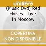 (Music Dvd) Red Elvises - Live In Moscow cd