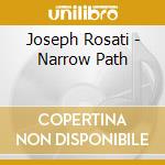 Joseph Rosati - Narrow Path cd musicale di Joseph Rosati