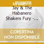 Jay & The Habanero Shakers Fury - Kooltown cd