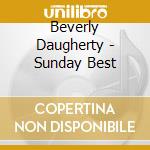 Beverly Daugherty - Sunday Best cd musicale di Beverly Daugherty