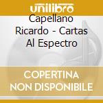 Capellano Ricardo - Cartas Al Espectro cd