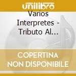 Varios Interpretes - Tributo Al Polaco cd musicale di Varios Interpretes