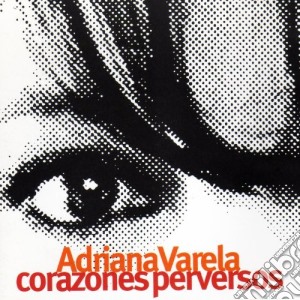 Varela, Adriana - Corazones Perversos cd musicale di Varela, Adriana