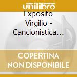 Exposito Virgilio - Cancionistica / Melodico cd