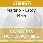 Martirio - Estoy Mala cd