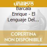 Barcala Enrique - El Lenguaje Del Alma cd