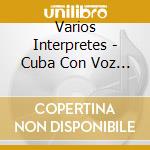 Varios Interpretes - Cuba Con Voz De Mujer cd musicale di Varios Interpretes