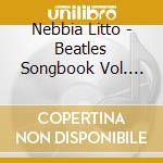 Nebbia Litto - Beatles Songbook Vol. 1-2-3 (3 cd