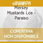 Mersey Mustards Los - Paraiso cd