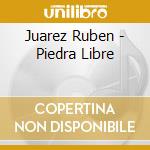 Juarez Ruben - Piedra Libre cd
