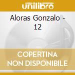 Aloras Gonzalo - 12 cd