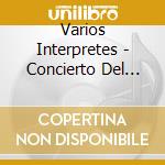 Varios Interpretes - Concierto Del Bicentenario cd musicale di Varios Interpretes