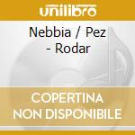 Nebbia / Pez - Rodar cd