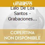 Lalo De Los Santos - Grabaciones Completas 1956-2001 cd