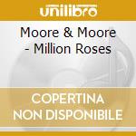 Moore & Moore - Million Roses cd