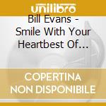 Bill Evans - Smile With Your Heartbest Of Resonance cd