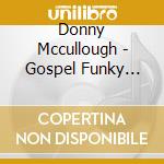 Donny Mccullough - Gospel Funky Hot!