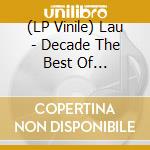 (LP Vinile) Lau - Decade The Best Of 2007-2017 lp vinile di Lau