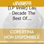 (LP Vinile) Lau - Decade The Best Of 2007-2017 vinile