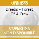 Dreebs - Forest Of A Crew