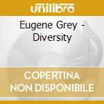 Eugene Grey - Diversity cd