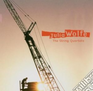 Julia Wolfe - String Quartets - Dig Deep, Four Marys, Early That Summer cd musicale di Miscellanee