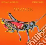 Michael Gordon - Trance - Icebreaker cd